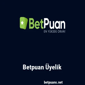 Betpuan Üyelik